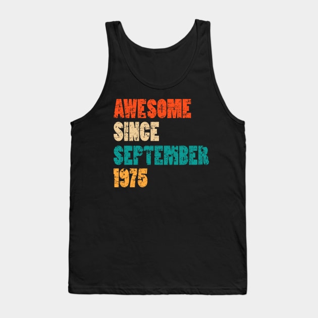 Awesome Since September 1975 44 Years Old Bday Gift 44th Birthday Tank Top by MFK_Clothes